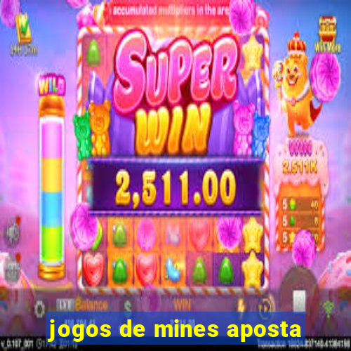 jogos de mines aposta